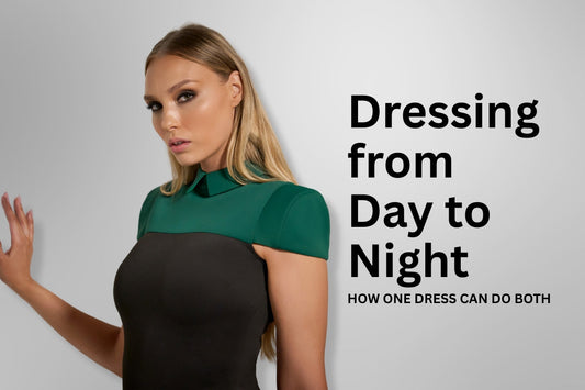 Dressing From Day to Night: How One Dress Can Do Both